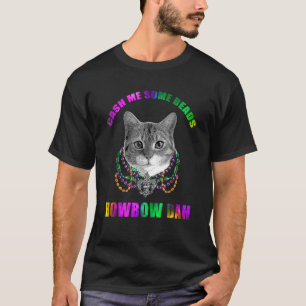 T-shirt Cash Me Quelques Perles Howbow Dah Mardi Gras Chat