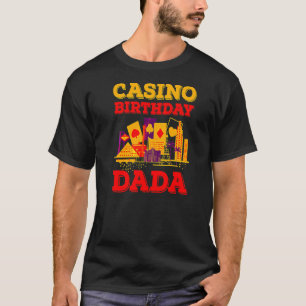 T-shirt Casino Anniversaire Dada Joueur Poker Jeu Poker
