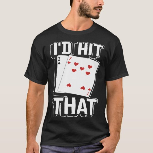 T-shirt casino for men i would hit that gambler  1 (Devant)
