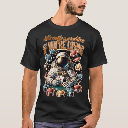 T-shirt Casino Gambling Drôle Devis Chips Fente (Devant)