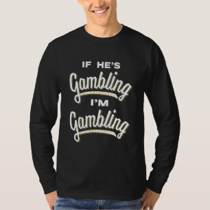 T-shirt Casino S'il Joue Je Joue Couples