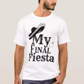 T-shirt Casquette mexicain My Final fiesta Bride bachelore (Devant)
