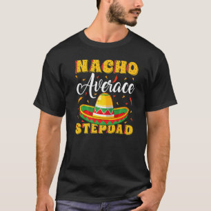 T-shirt Casquette mexicain Sombrero Nacho Moyenne Stepdad