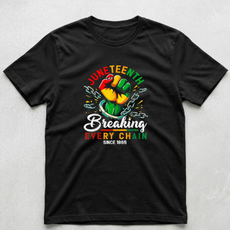 T-shirt Casser Chaque Chaîne Depuis 1865 Juneteenth Noir