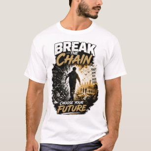 T-shirt Cassez la Chaîne Choisissez Votre Avenir Récupérat