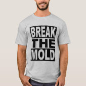T-shirt Cassez le moule (Devant)