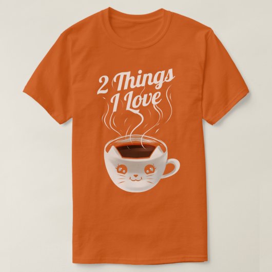 T-shirt Cat And Coffee Cup 2 Choses Que J'Aime Le Jours (Design devant)