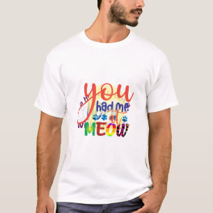 T-shirt Cat Art Vous M'Avez Eu À Meow