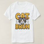 T-shirt Cat Bruh Meme Tee<br><div class="desc">Show your love for cats and internet memes with this hilarious “Cat Bruh” T-Shirt! Featuring a grumpy,  unimpressed cat,  this shirt is perfect for teens,  men,  women,  and anyone who enjoys funny,  meme-inspired apparel. Great for casual wear,  gifting to cat lovers,  or making people laugh wherever you go.</div>