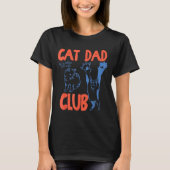 T-shirt Cat Dad Club Funny Life Is Better With Cats  (Devant)