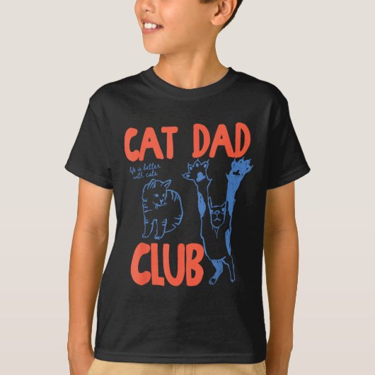 T-shirt Cat Dad Club Funny Life Is Better With Cats  (Devant)