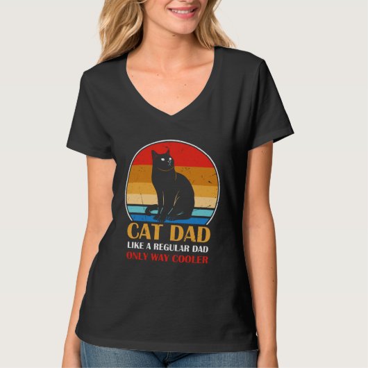T-shirt Cat Dad Like A Regular Dad Only Way Cooler (Devant)