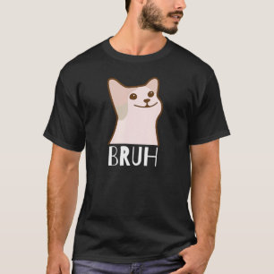 T-shirt Cat dit Bruh Mème Gamer Slang Bro Humour