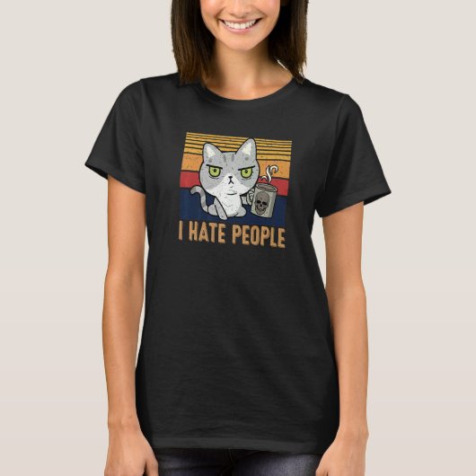 T-shirt Cat drinking coffee and hate people I hate People (Devant)