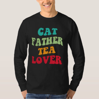 T-shirt Cat Father Tea  Kitten Daddy Tea Love Cat Dad  1