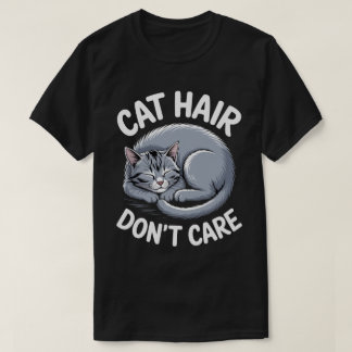 T-shirt Cat Hair Don’t Care Tee