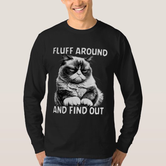 T-shirt Cat  Humor Fluff Around And Find Out (Devant)