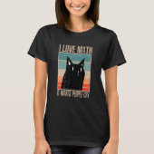 T-shirt Cat I love maths it makes people cry math 1 (Devant)