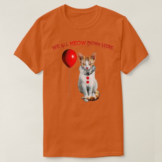 T-shirt Cat Kitten Clown We All Meow Down Here  (Design devant)