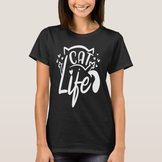 T-shirt Cat Life  Funny Feline Lovers Gag Design (Devant)