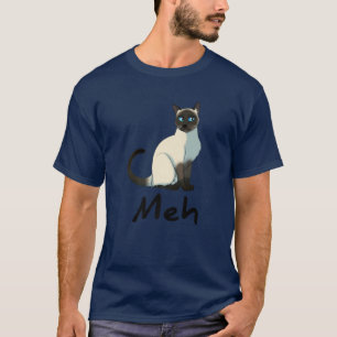 T-shirt Cat Meh - Meow Funny Amoureux de les chats Siamais