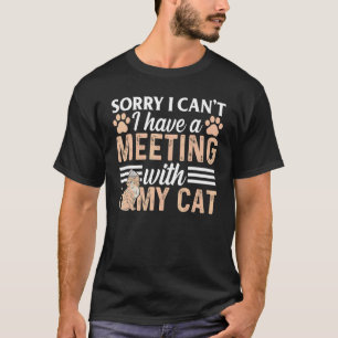 T-shirt Cat Meme Je regrette de ne pas pouvoir avoir une r