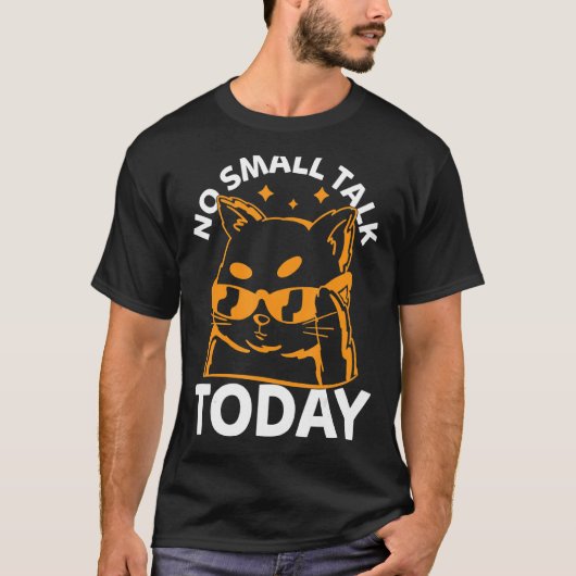 T-shirt Cat Meme No Small Talk Today Chat (Devant)