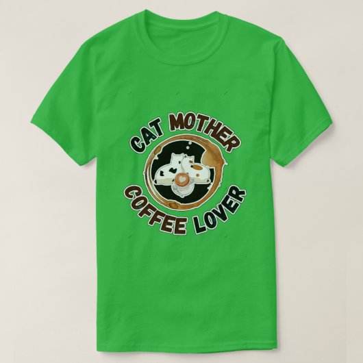 T-shirt Cat Mother Café Lover Cute cats Citations de café (Design devant)