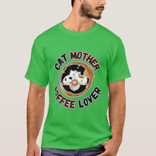 T-shirt Cat Mother Café Lover Cute cats Citations de café