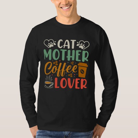 T-shirt Cat Mother Coffee  Coffee Drinker Kitty Cat Mom Ba (Devant)