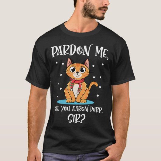 T-shirt Cat Quote Are You Aaron Purr Sir (Devant)