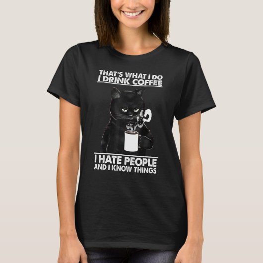 T-shirt Cat That's What I Do I Drink Coffee Cat (Devant)
