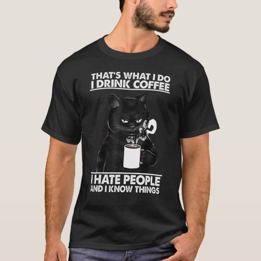 T-shirt Cat That's What I Do I Drink Coffee Cat (Devant)