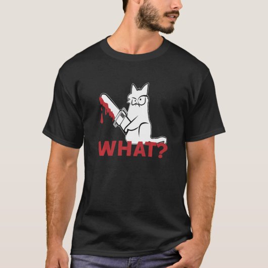 T-shirt Cat What White Cat Murderous Cat With chainsaw (Devant)