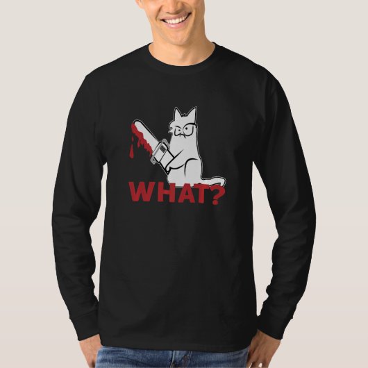 T-shirt Cat What White Cat Murderous Cat With chainsaw (Devant)