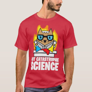 T-shirt Catastrophe Science Pun Chat Chemise drôle Chimie