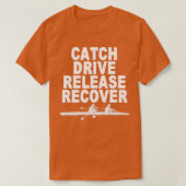 T-shirt Catch Drive Release Recover 24 (Design devant)