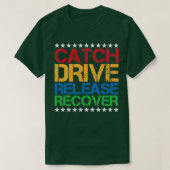 T-shirt Catch Drive Release Recover 3 (Design devant)