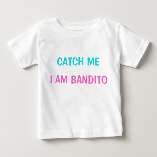 T-Shirt - Catch Me Je suis Bandito (Devant)
