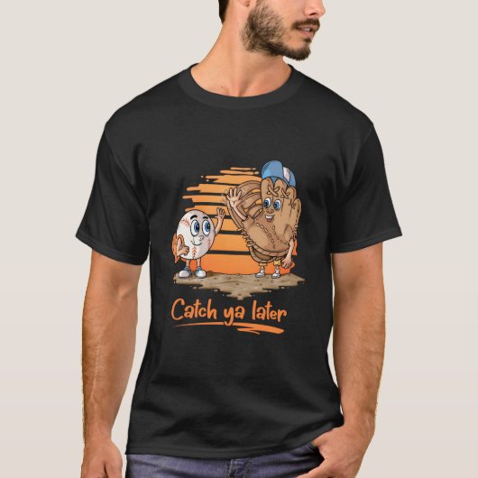 T-shirt Catch Ya Later Coon Baseball Glove And Baseball Ba (Devant)