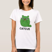 T-shirt Catcus Funny Chat Cactus Pun (Devant)
