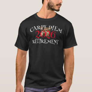 T-shirt Catégorie de retraite 2026 Carpe Diem