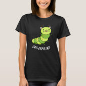 T-shirt Caterpillar Funny Bug Pun Dark BG (Devant)