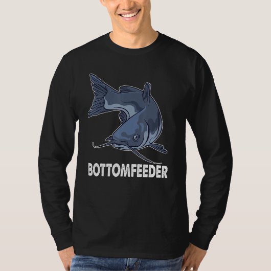 T-shirt Catfish Fishing for Fishermen  Bottomfeeder (Devant)