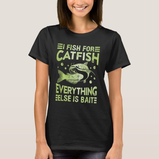 T-shirt Catfish Hobby Angler I fish for Catfish Fishing Fi (Devant)