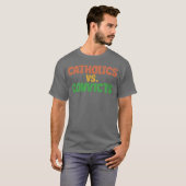 T-shirt catholiques contre amis convits (Devant entier)