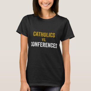 T-shirt Catholiques vs conférences Funny Retro vintage