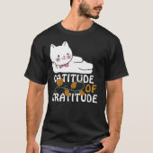 T-shirt Catitude de gratitude du chat d'action de grâce (Devant)