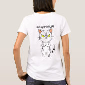 T-shirt Catitude - Pas mon problème (Dos)