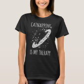 T-shirt Catnapping is my therapy sleeping dreaming cosmic  (Devant)